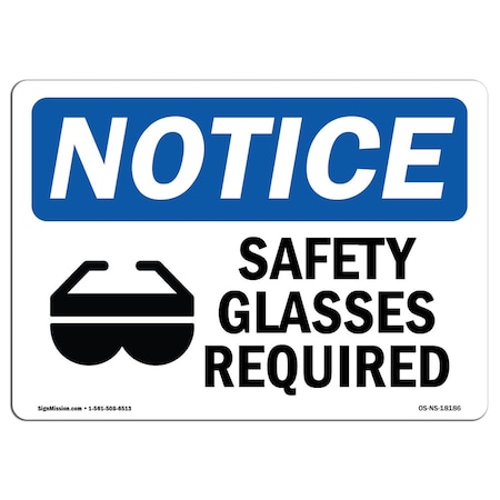 OSHA Notice Sign, Safety Glasses Required With Symbol, 14in X 10in Decal
